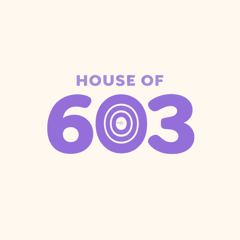 HOUSE OF 603